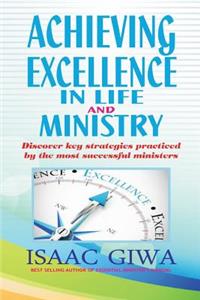 Achieving Excellence In Life And Ministry