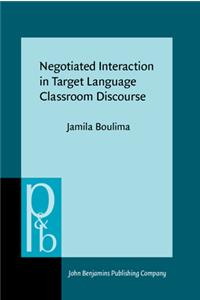 Negotiated Interaction in Target Language Classroom Discourse (Pragmatics & Beyond New Series)