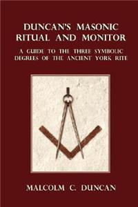 Duncan's Masonic Ritual and Monitor