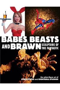 Babes, Beasts, And Brawn