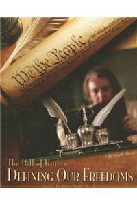 Bill of Rights:defining Our Freedoms