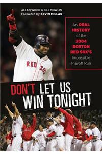 Don't Let Us Win Tonight