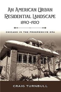 American Urban Residential Landscape, 1890-1920