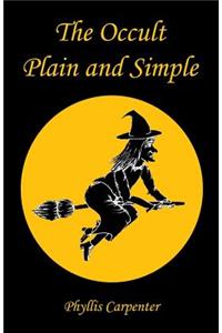 The Occult Plain and Simple