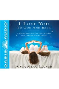 I Love You to God and Back (Library Edition)