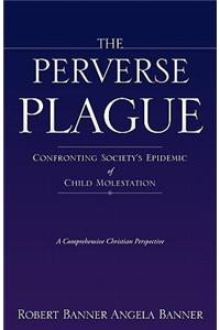 Perverse Plague