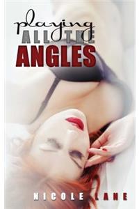 Playing All the Angles