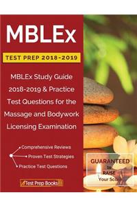 Mblex Test Prep 2018 & 2019: Mblex Study Guide 2018-2019 & Practice Test Questions for the Massage and Bodywork Licensing Examination