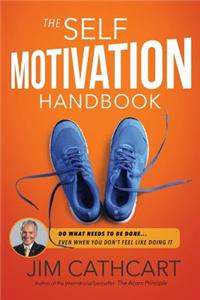 The Self-Motivation Handbook