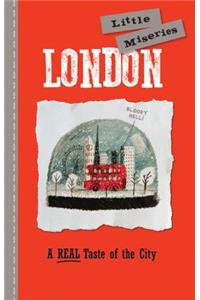 London: Little Miseries