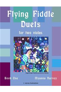 Flying Fiddle Duets for Two Violas, Book One