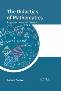 Didactics of Mathematics: Approaches and Issues