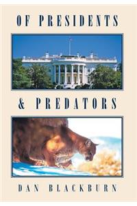 Of Presidents & Predators