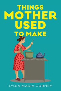Things Mother Used to Make