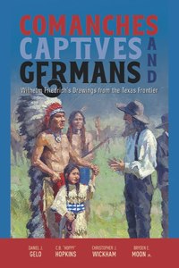 Comanches, Captives, and Germans