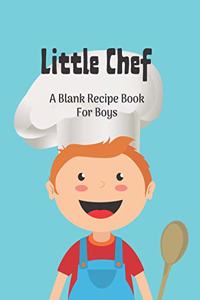 Little Chef - Blank Recipe Book For Boys