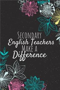 Secondary Teachers Make A Difference