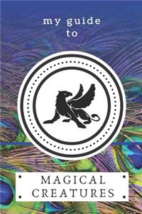 My Guide to Magical Creatures
