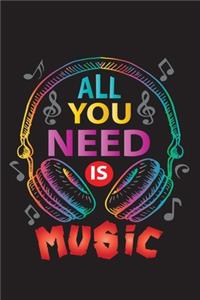 All You Need Is Music