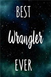 Best Wrangler Ever