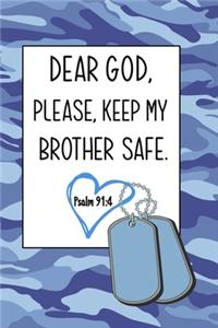 Dear God, Please Keep My Brother Safe