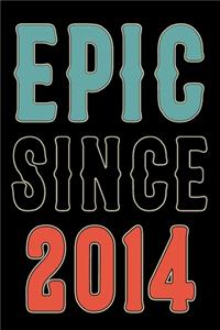Epic Since 2014 Journal Notebook