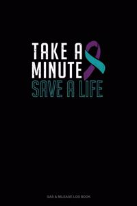 Take A Minute - Save A Life