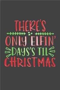 There's Only Elfin' Days's Til Christmas