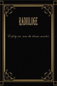 Radiologe - Erfolg ist, was du draus machst