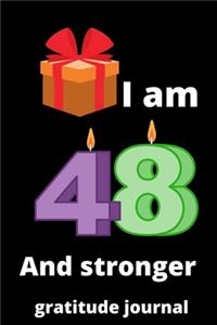 I am 48 and stronger gratitude journal