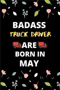 Badass Truck Driver Are Born in May