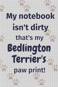 My notebook isn't dirty that's my Bedlington Terrier's paw print!