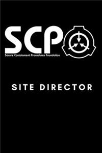 SCP Foundation - Site Director Notebook - College-ruled notebook for scp foundation fans - 6x9 inches - 120 pages