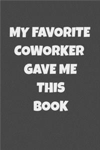 My Favorite Coworker Gave Me This Book