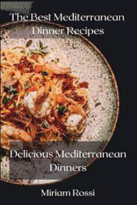 The Best Mediterranean Dinner Recipes