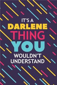 It's a Darlene Thing You Wouldn't Understand