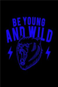 Be Young And Wild