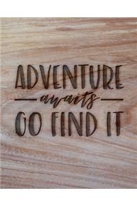 Adventure Awaits Go Find It