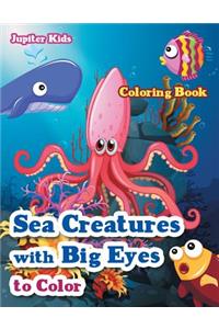 Sea Creatures With Big Eyes to Color Coloring Book