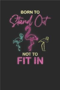 Born To Stand Not To Fit In