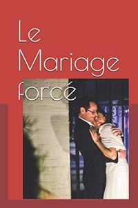 Le Mariage forcé