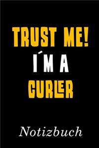 Trust Me I´m A Curler Notizbuch