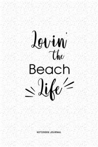 Lovin The Beach Life