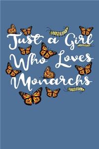 Just A Girl Who Loves Monarchs