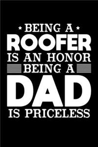 Being A Roofer Is An Honor Being A Dad Is Priceless