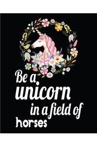 Be a unicorn in a field of horses