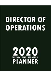 Director of Operations 2020 Weekly and Monthly Planner: 2020 Planner Monthly Weekly inspirational quotes To do list to Jot Down Work Personal Office Stuffs Keep Tracking Things Motivations Notebook