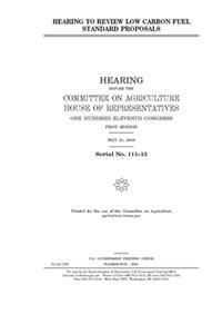 Hearing to review low carbon fuel standard proposals
