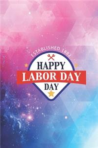 Happy Labor Day - Established 1882 Holiday Journal