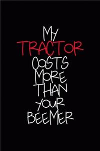 My Tractor Costs More Than Your Beemer